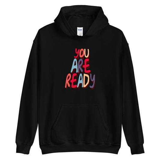 You are Ready Hoodie by Eugenia - Grab that chance