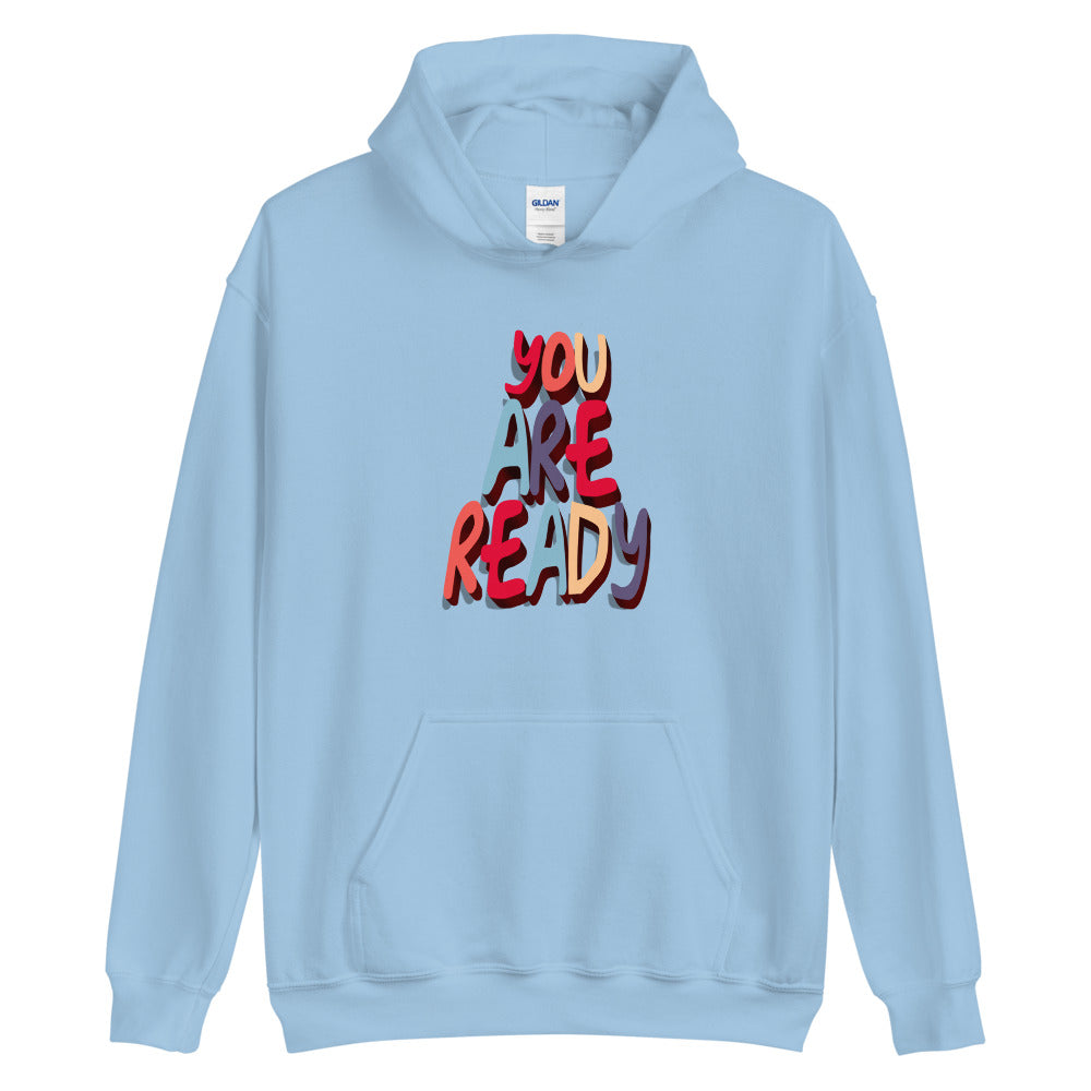You are Ready Hoodie by Eugenia - Grab that chance