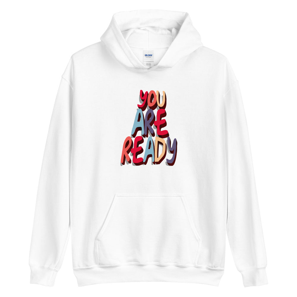 You are Ready Hoodie by Eugenia - Grab that chance