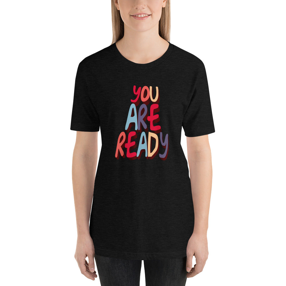 You are ready T-Shirt by Eugenia - Grab that chance